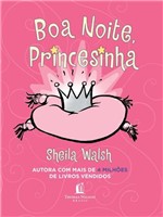 Ficha técnica e caractérísticas do produto Livro - Boa Noite, Princesinha