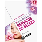 Ficha técnica e caractérísticas do produto Livro - Boas Práticas em Serviços de Beleza