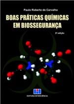 Ficha técnica e caractérísticas do produto Livro - Boas Práticas Químicas em Biossegurança - Carvalho