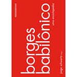 Ficha técnica e caractérísticas do produto Livro - Borges Babilônico