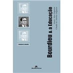 Ficha técnica e caractérísticas do produto Livro - Bourdieu e a Educação