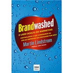 Ficha técnica e caractérísticas do produto Livro - Bradwashed: o Lado Oculto do Marketing