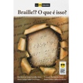 Ficha técnica e caractérísticas do produto Livro - Braille!? O que é isso?