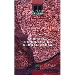 Ficha técnica e caractérísticas do produto Livro - Brasil e o Dilema da Globalização, o