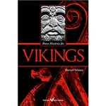 Ficha técnica e caractérísticas do produto Livro - Breve História dos Vikings