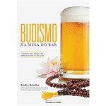 Ficha técnica e caractérísticas do produto Livro - Budismo na Mesa do Bar