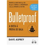 Ficha técnica e caractérísticas do produto Livro - Bulletproof: a Dieta à Prova de Bala