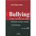 Ficha técnica e caractérísticas do produto Livro - Bulliyng - o que Você Precisa Saber - Identificação, Prevenção e Repressão