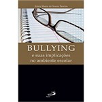 Ficha técnica e caractérísticas do produto Livro - Bullying e Suas Implicações no Ambiente Escolar