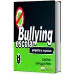 Livro - Bullying Escolar - Perguntas e Respostas