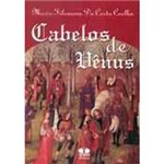 Ficha técnica e caractérísticas do produto Livro - Cabelos de Vênus