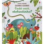 Ficha técnica e caractérísticas do produto Livro - Cadê Você Elefantinho?