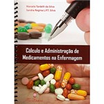 Livro - Cálculo e Administração de Medicamentos na Enfermagem
