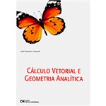 Ficha técnica e caractérísticas do produto Livro - Cálculo Vetorial e Geometria Analítica