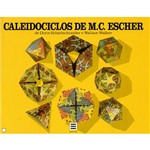 Ficha técnica e caractérísticas do produto Livro - Caleidociclos de M. C. Escher