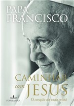 Ficha técnica e caractérísticas do produto Livro - Caminhar com Jesus - Fontanar