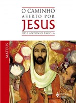Ficha técnica e caractérísticas do produto Livro - Caminho Aberto por Jesus - Mateus