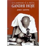 Ficha técnica e caractérísticas do produto Livro - Caminho é a Meta, o - Gandhi Hoje