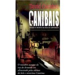 Ficha técnica e caractérísticas do produto Livro - Canibais - Paixão e Morte na Rua do Arvoredo