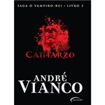 Ficha técnica e caractérísticas do produto Livro - Cantarzo - Saga - o Vampiro Rei - Vol. III