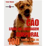 Ficha técnica e caractérísticas do produto Livro - Cão - Livro da Linguagem Corporal