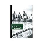 Ficha técnica e caractérísticas do produto Livro - Caraibas Negros de Honduras, os