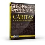 Ficha técnica e caractérísticas do produto Livro Caritas e Sua Prece Historica