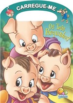 Ficha técnica e caractérísticas do produto Livro - Carregue-me: os Três Porquinhos