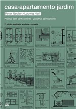 Ficha técnica e caractérísticas do produto Livro - Casa Apartamento Jardim - Projetar com Cohecimento. Construir Corretamente