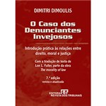 Ficha técnica e caractérísticas do produto Livro - Caso dos Denunciantes Invejosos, o - Introdução Prática às Relações Entre Direito, Moral e Justiça