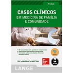 Ficha técnica e caractérísticas do produto Livro - Casos Clínicos em Medicina de Família e Comunidade