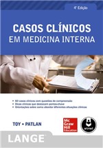 Ficha técnica e caractérísticas do produto Livro - Casos Clínicos em Medicina Interna - Toy - Mcgraw
