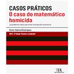 Ficha técnica e caractérísticas do produto Livro - Casos Práticos: o Caso do Matemático Homicida