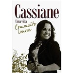 Ficha técnica e caractérísticas do produto Livro - Cassiane: uma Vida com Muito Louvor