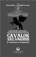 Ficha técnica e caractérísticas do produto Livro - Cavalos Selvagens – o Carrossel dos Nunnehis