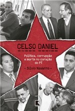 Ficha técnica e caractérísticas do produto Livro - Celso Daniel - Política, Corrupção e Morte no Coração do PT