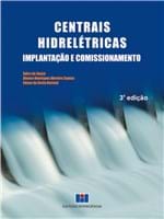 Ficha técnica e caractérísticas do produto Livro - Centrais Hidrelétricas - Implantação e Comissionamento - Souza