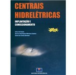 Ficha técnica e caractérísticas do produto Livro - Centrais Hidrelétricas - Implantação e Comissionamento