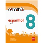 Ficha técnica e caractérísticas do produto Livro - Cercanía Espanhol 8 - 8º Ano