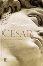 Ficha técnica e caractérísticas do produto Livro - César: a Vida de um Soberano