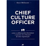 Ficha técnica e caractérísticas do produto Livro - Chief Culture Office - Como a Cultura Pode Determinar o Sucesso ou o Fracasso de uma Organização