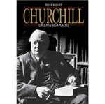 Ficha técnica e caractérísticas do produto Livro - Churchill - Desmascarado