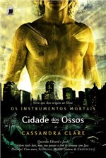 Ficha técnica e caractérísticas do produto Livro - Cidade dos Ossos (Vol.1 os Instrumentos Mortais)