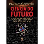 Ficha técnica e caractérísticas do produto Livro - Ciência do Futuro - a Ciência Proibida do Século XXI