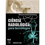 Ficha técnica e caractérísticas do produto Livro - Ciência Radiológica para Tecnólogos