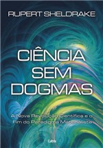 Ficha técnica e caractérísticas do produto Ciencia Sem Dogmas: a Nova Revolucao Cientifica e - Pensamento - Cultrix