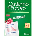 Ficha técnica e caractérísticas do produto Livro - Ciências 7º Ano: Ensino Fundamental - Coleção Caderno do Futuro