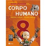 Livro - Ciências Novo Pensar: Corpo Humano - 8
