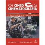 Livro - Cinco Cs da Cinematografia, os - Técnicas de Filmagem