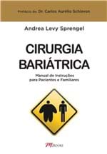 Ficha técnica e caractérísticas do produto Livro - Cirurgia Bariátrica - Manual de Instruções para Pacientes e Familiares - Sprengel